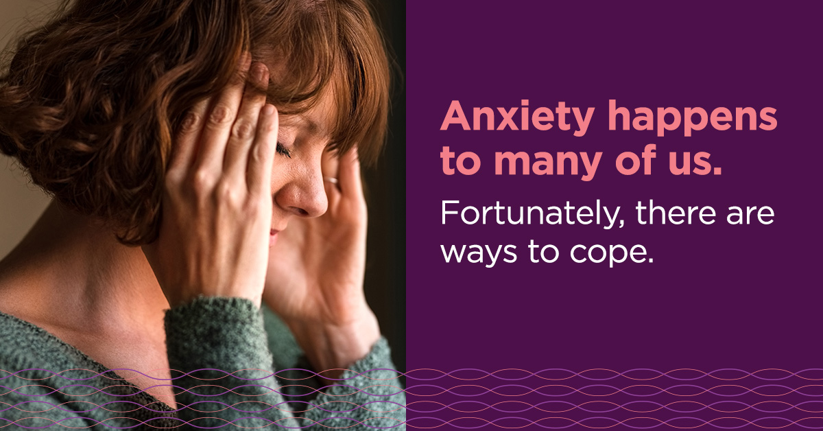 Nine Proven Ways To Cope With Anxiety Upmc Healthbeat